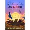 Waking Up As a Bird: Read This Before the Words Expire: - Paperback