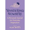 Wandering Nowhere: A Personal Journal for Everyday Inspiration - Hardcover
