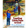 Leading Little Ones to God: A Child's Book of Bible Teachings - Paperback
