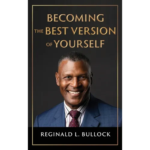 Becoming the Best Version of Yourself - Hardcover
