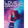 Love and Gravity: A Graphic Novel (Always Human, #2) - Hardcover