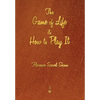 The Game of Life and How to Play It - Paperback