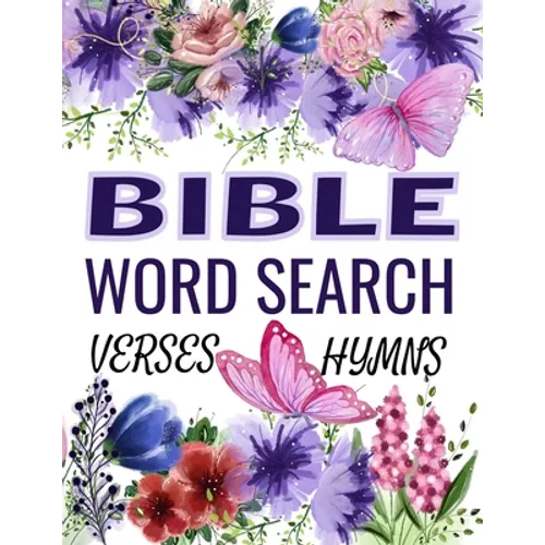 Word Search Bible Verses Puzzle Book: Over 120 Of The Most Beautiful Bible Verses and Hymns. Puzzles for Adults and Kids. (Large Print) - Paperback