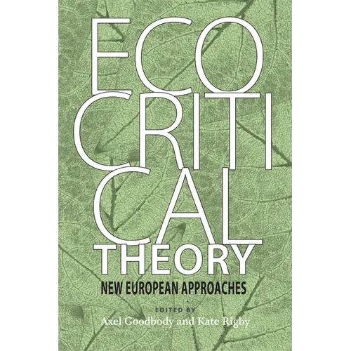 Ecocritical Theory: New European Approaches - Paperback