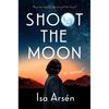 Shoot the Moon - Hardcover