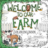 Welcome to our Farm: Coloring Book - Paperback