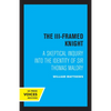 The III-Framed Knight: A Skeptical Inquiry Into the Identity of Sir Thomas Malory - Paperback