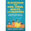 Blockchain for Kids, Teens, Adults, and Dummies: Introduction to Crypto Investing and Blockchain Technology in Simple Words - Hardcover