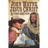 John Wayne, Jesus Christ and Other Faded Icons - Paperback