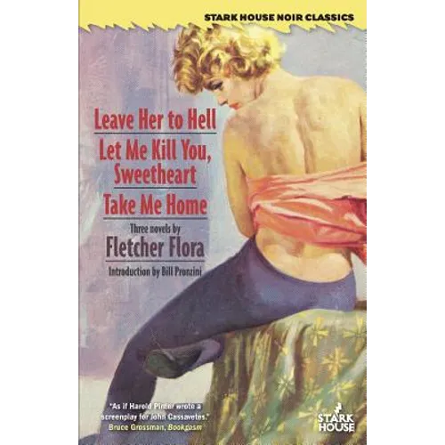 Leave Her to Hell / Let Me Kill You, Sweetheart / Take Me Home - Paperback