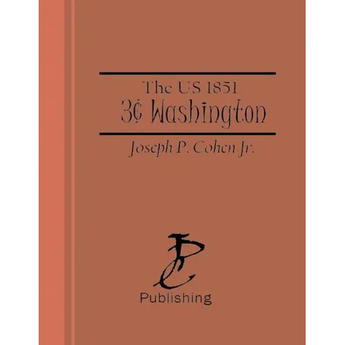 The US 1851 Three Cent Washington - Paperback