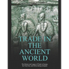Trade in the Ancient World: The History and Legacy of Trade in Europe, the Near East, and Africa during Antiquity - Paperback