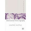 Palgrave Advances in Renaissance Historiography - Paperback