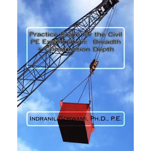 Practice Exam for the Civil PE Exam: Breadth + Construction Depth - Paperback