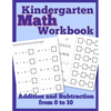 Kindergarten Math Workbook: Addition and Subtraction from 0 to 10 - Paperback
