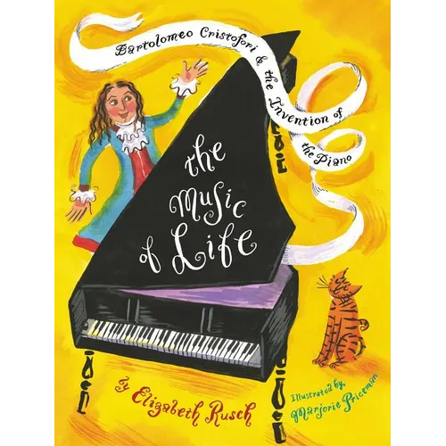 The Music of Life: Bartolomeo Cristofori & the Invention of the Piano - Hardcover