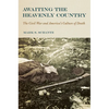 Awaiting the Heavenly Country: The Civil War and America's Culture of Death - Hardcover
