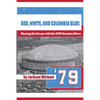 Red, White, and Columbia Blue: Chasing the Dream with the 1979 Houston Oilers - Paperback