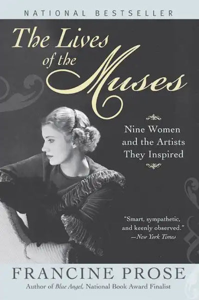 The Lives of the Muses: Nine Women & the Artists They Inspired - Paperback