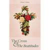 The Cross and the Beatitudes - Paperback