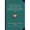 Genealogy Of The Denny Family In England And America: Descendants Of John Denny Of Combs, Suffolk, England, In 1439 (1886) - Paperback