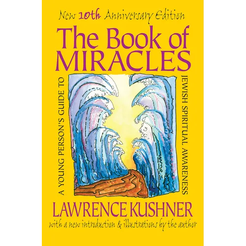 The Book of Miracles: A Young Person's Guide to Jewish Spiritual Awareness - Paperback