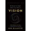 No Need for Sight When You Have a Vision: What Blindness Can Teach Us about Risk and Leadership - Paperback