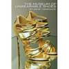 The Museum of Unwearable Shoes - Paperback