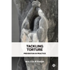 Tackling Torture: Prevention in Practice - Paperback
