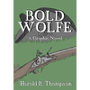 Bold Wolfe: A Graphic Novel - Paperback