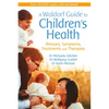 A Waldorf Guide to Children's Health: Illnesses, Symptoms, Treatments and Therapies - Paperback