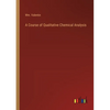 A Course of Qualitative Chemical Analysis - Paperback