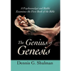 The Genius of Genesis: A Psychoanalyst and Rabbi Examines the First Book of the Bible - Hardcover
