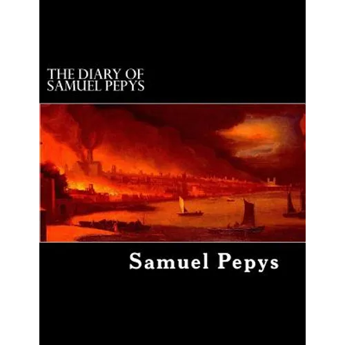 The Diary of Samuel Pepys: 1659 to 1669 - Paperback