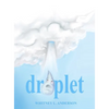 Droplet - Hardcover