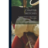 Chapter Sketches: Connecticut Daughters Of The American Revolution - Hardcover