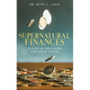 Devotional: SUPERNATURAL FINANCES: 60 Days of Provision For Your Vision - Paperback