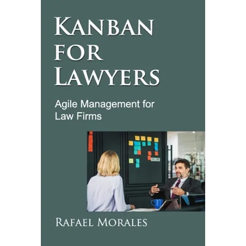 Kanban for Lawyers: Agile Management for Law Firms - Paperback