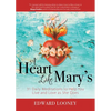 A Heart Like Mary's: 31 Daily Meditations to Help You Live and Love as She Does - Paperback