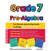 Grade 7 Pre-Algebra: The Ultimate Step by Step Guide to Acing 7th Grade Math - Paperback