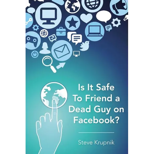 Is It Safe To Friend a Dead Guy on Facebook? - Paperback
