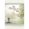 The Change in Us: A Story of God's Healing Power - Paperback