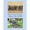 Branch County, Michigan: Soldiers in the Civil War - Paperback