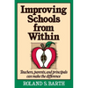 Improving Schools from Within: Teachers, Parents, and Principals Can Make the Difference - Paperback