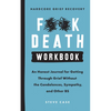Hardcore Grief Recovery Workbook: An Honest Journal for Getting Through Grief Without the Condolences, Sympathy, and Other Bs - Paperback