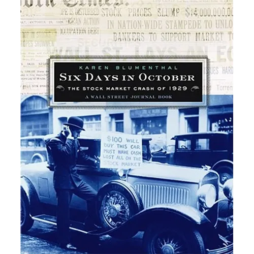 Six Days in October: The Stock Market Crash of 1929; A Wall Street Journal Book for Children - Hardcover