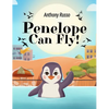 Penelope Can Fly! - Hardcover