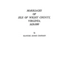 Marriages of Isle of Wight County, Virginia, 1628-1800 - Paperback