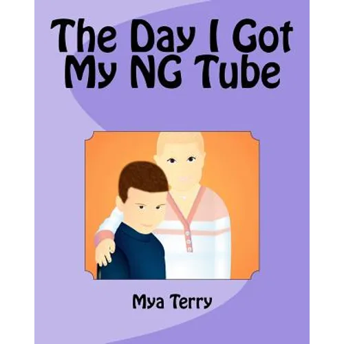 The Day I Got My NG Tube - Paperback
