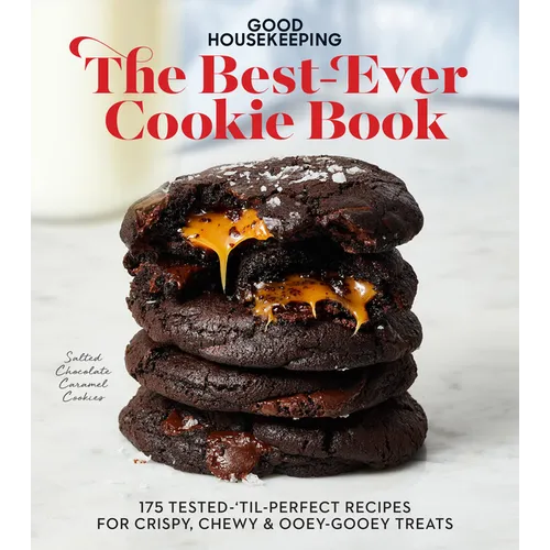 Good Housekeeping the Best-Ever Cookie Book: 175 Tested-'Til-Perfect Recipes for Crispy, Chewy & Ooey-Gooey Treats - Hardcover